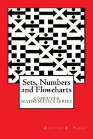 Sets, Numbers and Flowcharts 0884930459 Book Cover