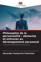 Philosophie de la personnalité: obstacles et entraves au développement personnel (French Edition) 620994700X Book Cover