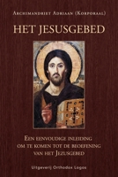 Het Jezusgebed: Een eenvoudige inleiding om te komen tot de beoefening van het Jezusgebed (Dutch Edition) 1804842494 Book Cover