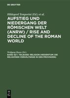 Aufstieg Und Niedergang Der Roemischen Welt: Geschicte Und Kultur Roms Im Spiegel Der Neueren Forschung. Til Ii, Principat. Religion, Band 18/1 (Aufstieg Und Niedergang Der Romischen Welt) 3110100509 Book Cover