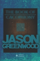The Book of Cacophony B0DDCS4VKC Book Cover