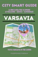 CITY SMART GUIDE VARSAVIA. La mini guida per scoprire Attrazioni, Servizi ed Esperienze. (Italian Edition) B0G52VSJB8 Book Cover