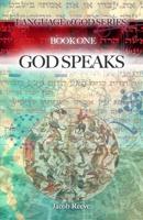 God Speaks (Language of God Series) (Volume 1) 1505604311 Book Cover