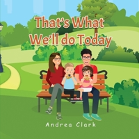 That's What We'll do Today 1917667809 Book Cover