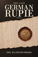 The Last German Rupie: A Novel B0HKFB9YTB Book Cover