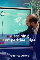 Sustaining Competitive Edge: Developing and Deploying Effective Competitive Response Mechanisms B0F77XNC5P Book Cover