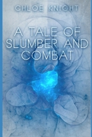 A Tale of Slumber and Combat B0CQRSZ785 Book Cover