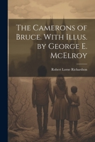 The Camerons of Bruce. With Illus. by George E. McElroy 1022154982 Book Cover