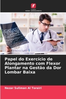 Papel do Exercício de Alongamento com Flexor Plantar na Gestão da Dor Lombar Baixa 6205694352 Book Cover