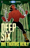 Deep Six : A Just Cause Universe Novel B00IH6TLN6 Book Cover