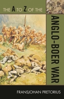 The A to Z of the Anglo-Boer War 0810876299 Book Cover