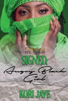 Signed, Angry Black Girl B08924D253 Book Cover