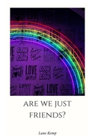 Are we just friends? B08JF5FGR2 Book Cover