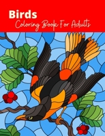 Bird Coloring Book For Adults: Bird Coloring Book For Adults B09484PQSG Book Cover