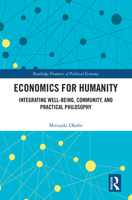 Economics for Humanity: Integrating Well-Being, Community, and Practical Philosophy 1032764473 Book Cover