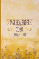 Tageskalender 2020: Terminkalender 1. Halbjahr Januar Juni 2020 I ca DIN A5 weiß über 180 Seiten I Terminplaner I Tagesplaner 1704245044 Book Cover