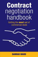 Contract Negotiation Handbook: Getting the Most Out of Commercial Deals 0731407202 Book Cover