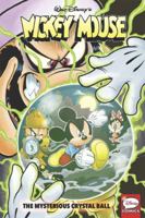 Mickey Mouse: The Mysterious Crystal Ball 1631404458 Book Cover