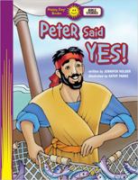 Peter Said Yes! 1414395256 Book Cover