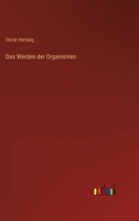 Das Werden der Organismen 1160060460 Book Cover