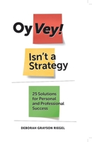 Oy Vey! Isn't a Strategy 0874416612 Book Cover