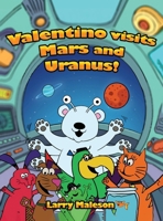 Valentino Visits Mars and Uranus! B0H1YR9DMN Book Cover