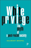 White Privilege: The Myth of a Post-Racial Society 144733597X Book Cover