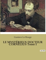 LE MYSTÉRIEUX DOCTEUR CORNÉLIUS Tome I B0BT4J3MZG Book Cover