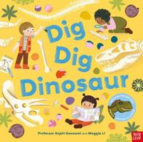 Dig, Dig, Dinosaur 1805132032 Book Cover