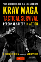 Krav Maga Tactical Survival: Personal Safety in Action. Proven Solutions for Real Life Situations 0804847657 Book Cover