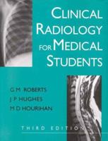 Clinical Radiology for Medical Students 0750614080 Book Cover