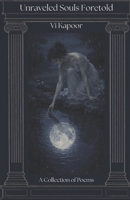 Unravelled Souls Foretold B0HD7WX9VY Book Cover