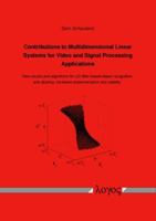 Contributions to Multidimensional Linear Systems for Video and Signal Processing Applications: New Results and Algorithms for Lsi Filter-Based Object 3832526994 Book Cover