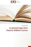 Le Personnage Dans L' Uvre D'Albert Camus 3841734030 Book Cover