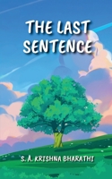 The Last Sentence: One of the Longest Sentences in the English Language Ever Written and Published; Approximately 27318 Words in a Single Sentence B0FLF9GHMH Book Cover