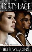 Dirty Lace: Misfits, least likely to succeed 0615594425 Book Cover