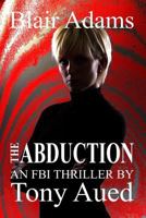 Abduction: Blair Adams Series 1490480560 Book Cover