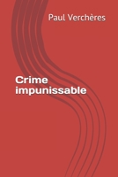 Crime impunissable (Littérature du Québec) B08R14MLLP Book Cover