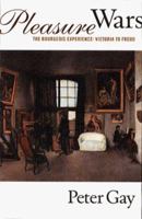Pleasure Wars: The Bourgeois Experience Victoria to Freud 0393045706 Book Cover