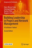 Building Leadership in Project and Network Management: A Facilitator's Toolset 3319782673 Book Cover