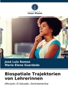 Biospatiale Trajektorien von Lehrerinnen 6203640255 Book Cover