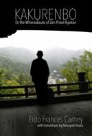 Kakurenbo: Or the Whereabouts of Zen Priest Ryokan 098556511X Book Cover