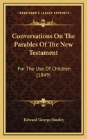 Conversations on the parables of the New Testament 1103380869 Book Cover