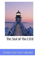 The Soul of the C.R.B 0530322862 Book Cover