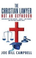 The Christian Lawyer: Not an Oxymoron 1967458995 Book Cover