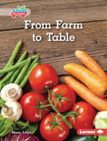 From Farm to Table (Let's Look at Farms (Pull Ahead Readers -- Nonfiction)) B0G5SPSQL9 Book Cover