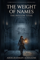 The Weight of Names (The Hollow Tithe) B0HGMWVPVW Book Cover