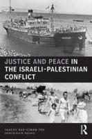 Justice and Peace in the Israeli-Palestinian Conflict 1138024856 Book Cover