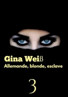 Allemande, blonde, esclave 3 (French Edition) 3384074548 Book Cover