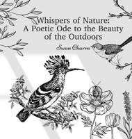 Whispers of Nature: A Poetic Ode to the Beauty of the Outdoors 9916724741 Book Cover